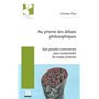 Au prisme des débats philosophiques