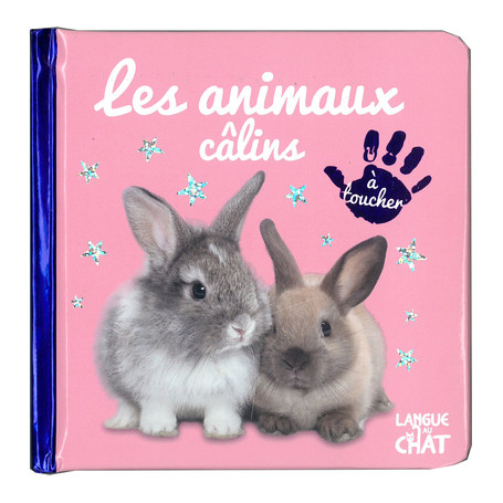 Bébé touche-à-tout - Les animaux câlins - tome 17C