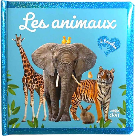 Mon grand Bébé touche-à-tout - Les animaux