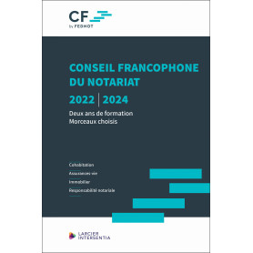 Conseil francophone du notariat 2022-2024 - Deux ans de formation - Morceaux choisis