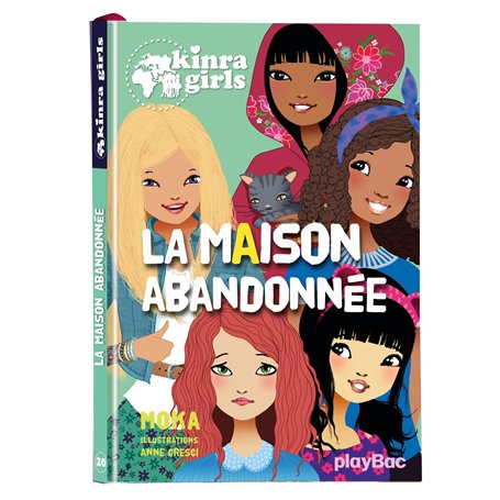 Kinra Girls - La maison abandonnée - Tome 20