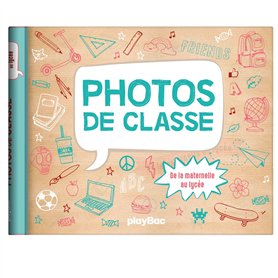 Mon album photos de classe - De la maternelle au lycée - 2025