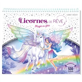 Licornes de rêve - Carnet créatif - Magie des fées nouvelle édition