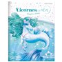 Licornes de rêve - Cahier de stickers - Magie des sirènes nouvelle édition
