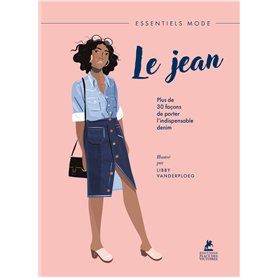 Le Jean - Plus de 30 façons de porter l'indispensable denim