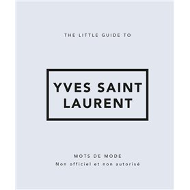 The Little Guide to Yves Saint Laurent - Mots de mode