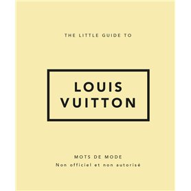 The Little Guide to Louis Vuitton