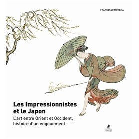 Les Impressionnistes et le Japon - L'art entre Orient et Occident