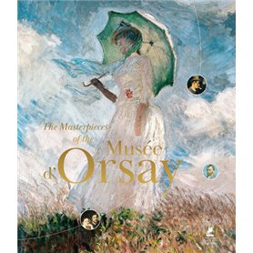 The Masterpieces of the Musée d'Orsay