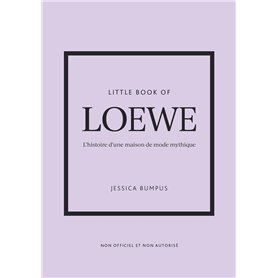 Little Book of Loewe - L'histoire d'une maison de mode mythique (version française)