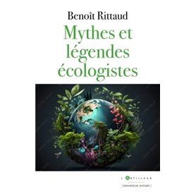 Mythes et légendes écologistes