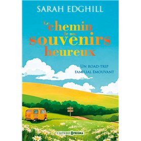 Le chemin de nos souvenirs heureux