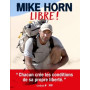 Mike Horn : Libre !