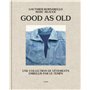 Good as old