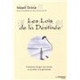 Les Lois de la Destinée - Comment forger son avenir et accéder à la plénitude