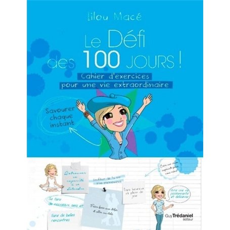 Le Défi des 100 jours ! Cahier d'exercices pour une vie extraordinaire