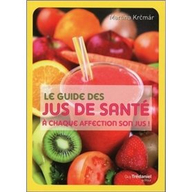 Le guide des jus de santé