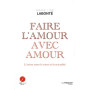 Faire l'amour avec amour