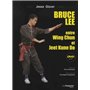 Bruce Lee entre Wing Chun et Jeet Kune Do