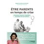 Etre parents en temps de crise - Comment restaurer l'équilibre psychique de nos enfants