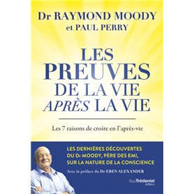 Les preuves de la vie après la vie - Les 7 raisons de croire en l'après-vie