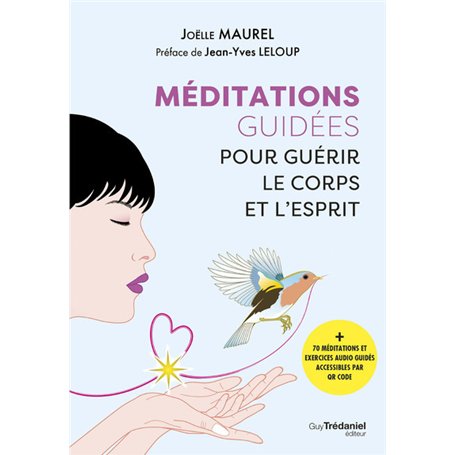 Méditations guidées pour guérir le corps et l'esprit