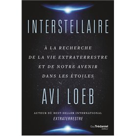 Interstellaire - A la recherche de la vie extraterrestre et de notre avenir dans les étoiles