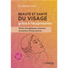 Beauté et santé du visage grâce à l'acupression
