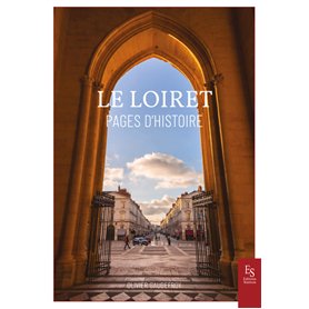 Le Loiret - Pages d'histoire