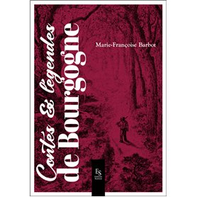 Contes et légendes de Bourgogne (nouvelle édition)