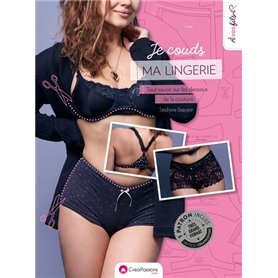 je couds ma lingerie : tout savoir sur les dessous de la couture