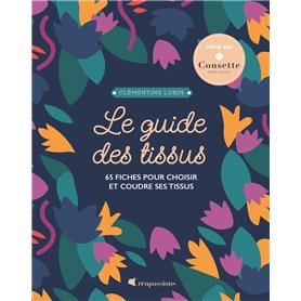 Le guide des tissus - Nouvelle édition
