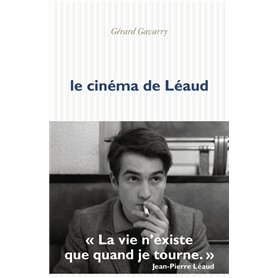 Le cinéma de Léaud Le cinéma de Léaud