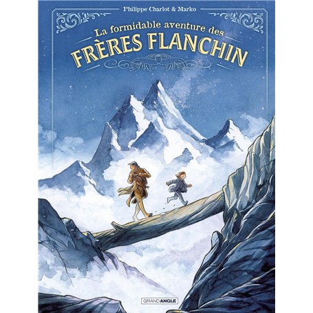 La Formidable Aventure des frères Flanchin - histoire complète