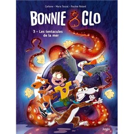 Bonnie & Clo - Tome 3 Les tentacules de la mer