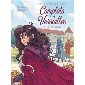 Complots à Versailles - Tome 8 Le frère caché