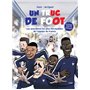 UN TRUC DE FOOT - Les anecdotes les plus incroyables de l'équipe de France