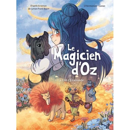 Le magicien d'Oz - Tome 1 La Cité d'Emeraude