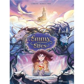 Emmy et les derniers Elfes - Tome 2 Un royaume à reconquérir