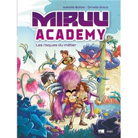 Miruu Academy - Tome 1 Les risques du métier