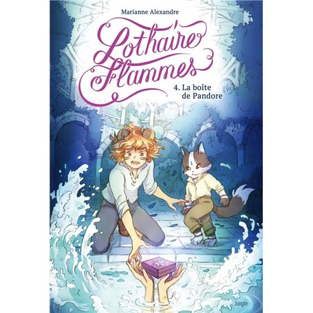 Lothaire Flammes - Tome 4 La boîte de Pandore