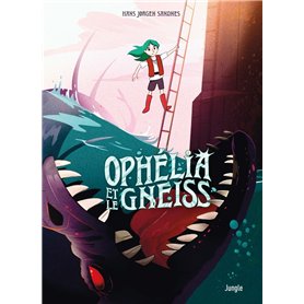 Ophélia et les abysses - Tome 3 Ophélia et le Gneiss