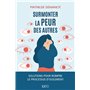 Surmonter la peur des autres