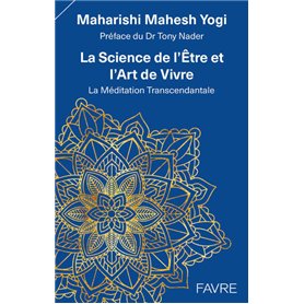 La science de l'Être et l'Art de Vivre - La Méditation Transcendante
