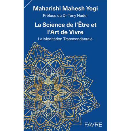 La science de l'Être et l'Art de Vivre - La Méditation Transcendante