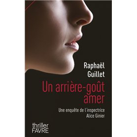Un arrière-goût amer - Une enquête de l'inspectrice Alice Ginier