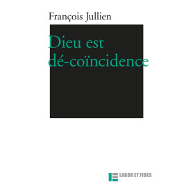 Dieu est dé-coïncidence
