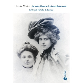 Je suis tienne irrévocablement - Lettres à Natalie C. Barney