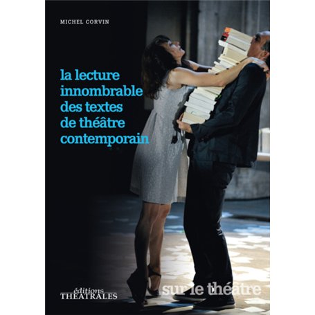 La lecture innombrable des textes du théâtre contemporain