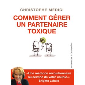 Comment gérer un partenaire toxique